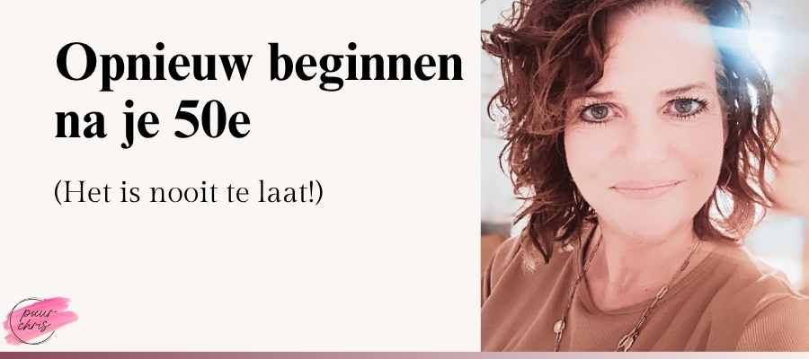 opnieuw-beginnen-na-je-50e